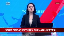 Manavgat Yangını Şehidi Cinbaş'ın Yürek Burkan Hikayesi