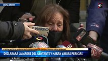 Declarará la madre del cantante y harán varias pericias