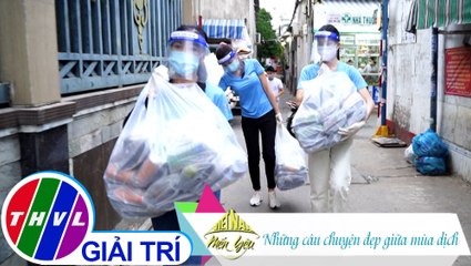 Việt Nam mến yêu - Tập 174: Những câu chuyện đẹp giữa mùa dịch