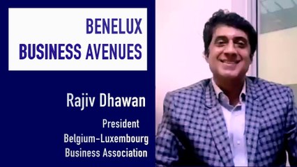 BENELUX – BUSINESS AVENUES, with Rajiv Dhawan