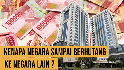 Kenapa Negara Harus Berhutang Ke Negara Lain - DUARR