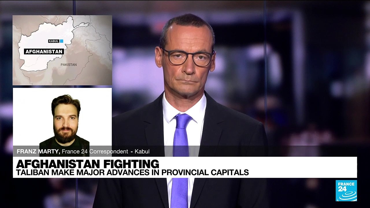 Afghanistan fighting: Taliban make major advances in provincial capitals