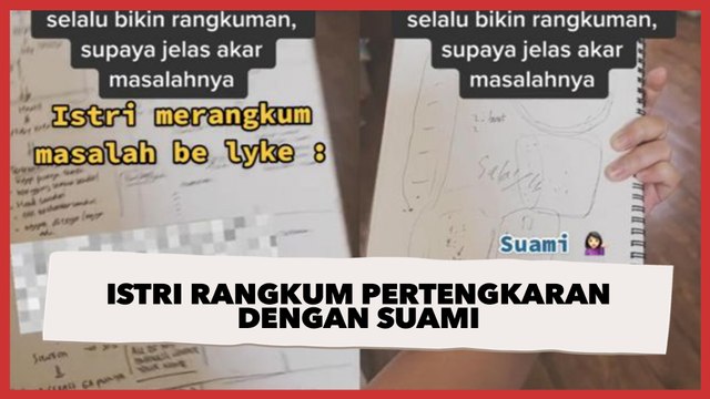 Viral Istri Bikin Rangkuman saat Bertengkar dengan Suami, Banjir Pujian