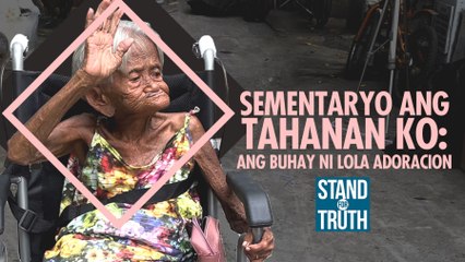 SEMENTERYO ANG TAHANAN KO: Ang buhay ni Lola Adoracion  | Stand For Truth