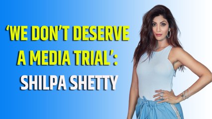‘We don’t deserve a media trial’: Shilpa Shetty issues statement after Raj Kundra’s arrest