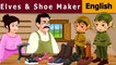 Elves And The Shoe Maker in English | Stories for Teenagers | English Fairy Tales | HD