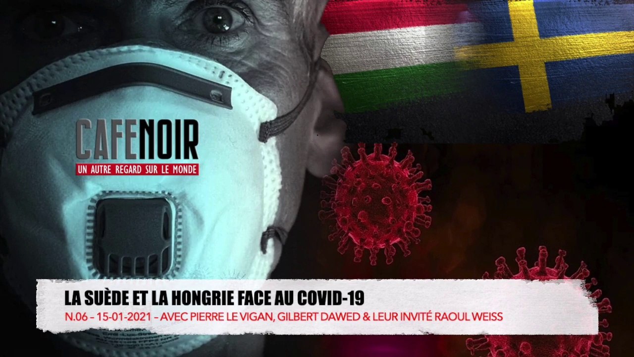 Cafe Noir N.06 – La Suède et la Hongrie Face au Covid-19
