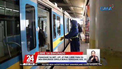 Pamasahe sa MRT, LRT, at PNR, libre para sa mga bakunado simula bukas hanggang Aug. 20 | 24 Oras