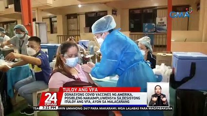 Donasyong COVID vaccines ng Amerika, posibleng nakaimpluwensya sa desisyong ituloy ang VFA, ayon sa Malacañang | 24 Oras