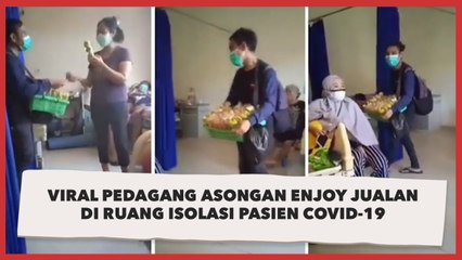 Viral Pedagang Asongan Enjoy Jualan di Ruang Isolasi Pasien Covid-19