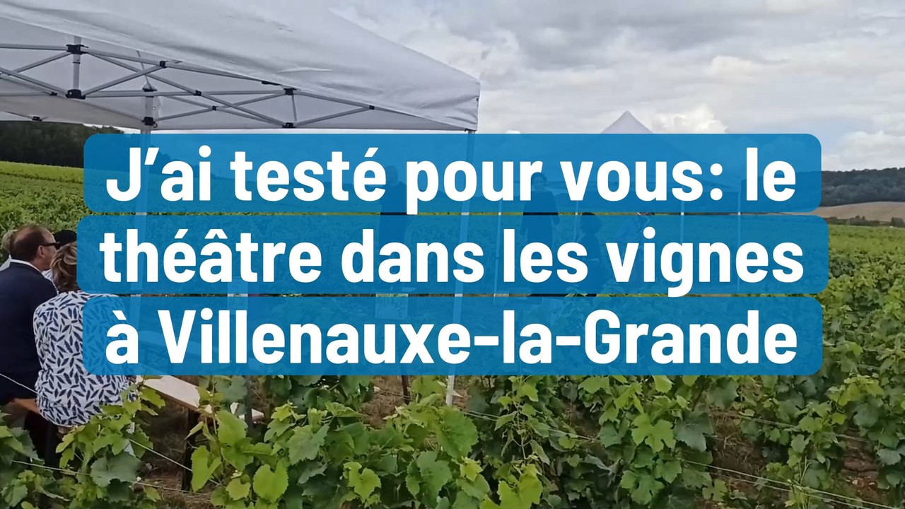 J’ai testé pour vous: le théâtre dans les vignes à Villenauxe-la-Grande