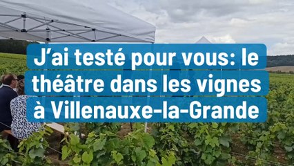 J’ai testé pour vous: le théâtre dans les vignes à Villenauxe-la-Grande