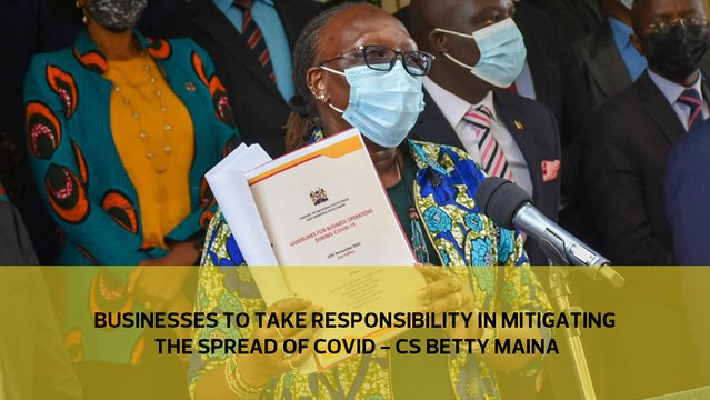 Businesses to take responsibility in mitigating the spread of Covid - CS Betty Maina