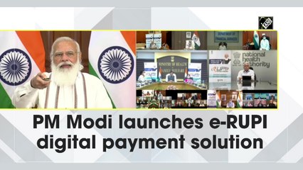 PM Modi launches e-RUPI digital payment solution