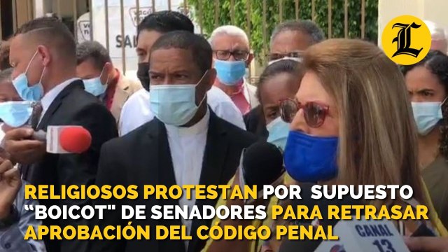 Religiosos protestan en rechazo de supuesto boicot de senadores para retrasar aprobación del código penal