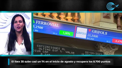 El Ibex 35 sube casi un 1% en el inicio de agosto y recupera los 8.700 puntos