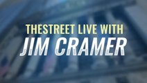 TheStreet Live Recap: Everything Jim Cramer Is Watching 8/2/21