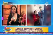Adriana Quevedo: Así fue la vacunación contra el Covid-19 de la conductora de D'mañana