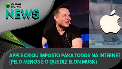 Ao Vivo | Apple criou imposto para todos na internet (pelo menos é o que diz Elon Musk) | 02/08/2021 | #OlharDigital