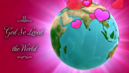 God So Loved the World