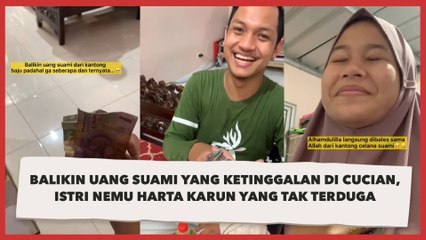Balikin Uang Suami yang Ketinggalan di Cucian, Istri Nemu Harta Karun yang Tak Terduga