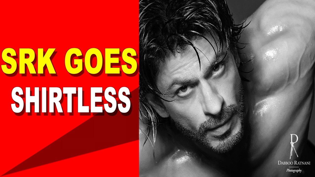 Shah Rukh Khan goes shirtless for Dabboo Ratnani's photoshoot