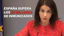 España supera los 27 millones de inmunizados y 32 millones con una dosis de la vacuna