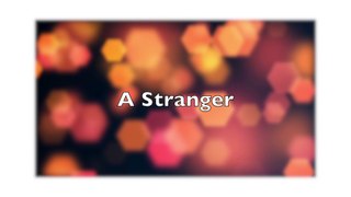 A Stranger