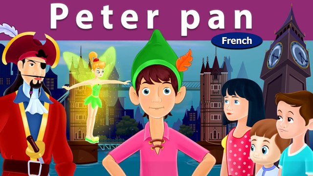 Peter Pan in French Histoire Pour Sendormir Histoire Pour Les Petit Contes De Fées Français | French Fairy Tales | HD