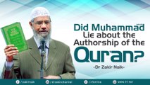 DID MUHAMMAD (PBUH) LIE ABOUT THE AUTHORSHIP OF THE QUR'AN - DR ZAKIR NAIK