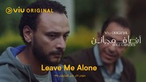 “Leave me Alone” - Ansaf Majaneen (2021) Soundtrack ♫