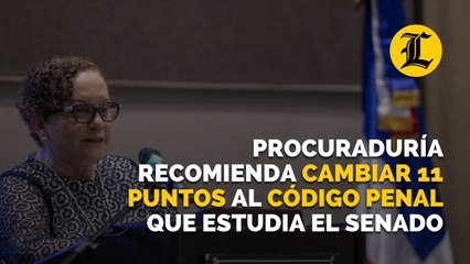 Procuraduría recomienda cambiar 11 puntos al Cógido Penal que estudia el Senado