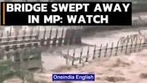 MP bridge swept away in flood fury | Villagers rescued by Army chopper | Oneindia News