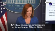 US 'not going back to the shutdowns of March of 2020' says White House Press Secretary