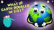What If Earth Doubled In Size? | Gravitational Force | The Dr Binocs Show | Peekaboo Kidz