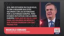 México pide a la Unión Europea aceptar a viajeros sin certificado de vacunación