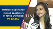 Different experience, missed spectators at Tokyo Olympics: PV Sindhu