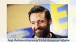 Hugh Jackman - l'acteur révèle avoir passé une biopsie mais rassure ses fans