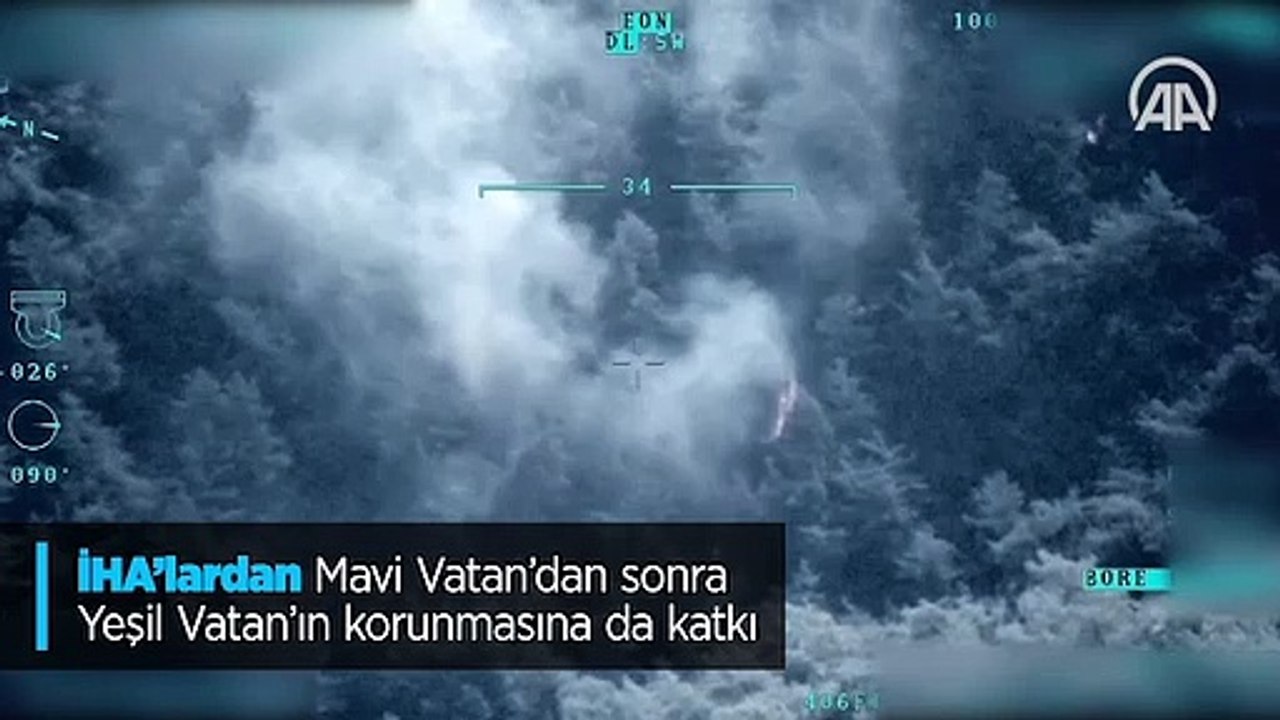 İHA'lardan Mavi Vatan'dan sonra Yeşil Vatan'ın korunmasına da katkı