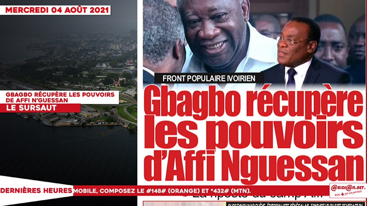 Le titrologue du Mercredi 04 Août 2021/Front Populaire ivoirien: Gbagbo récupère les pouvoirs de Affi N'guessan