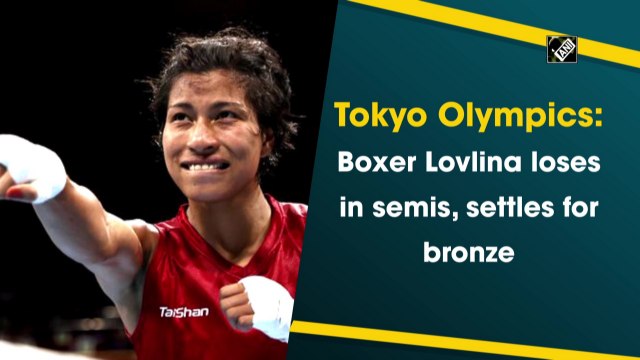 Tokyo Olympics: Boxer Lovlina loses in semis, settles for bronze