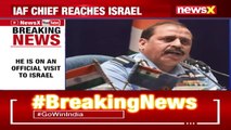 IAF Chief Reaches Israel Discussion On Strengthening Defence Cooperation NewsX