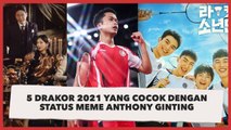 Viral! Ini 5 Drakor yang Cocok dengan Meme Status Anthony Sinisuka Ginting