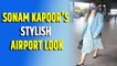 Sonam Kapoor blends style with comfort