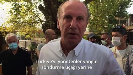 Muharrem İnce: Türkiye'yi yönetenler yangın söndürme uçağı yerine 'saray uçakları'nı tercih etti