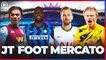 JT Foot Mercato : la Premier League dynamite le marché