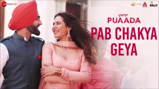 Pab Chakya Geya - PUAADA | Ammy Virk & Sonam Bajwa | Jasmeen Akhtar | Latest weeding songs 2021