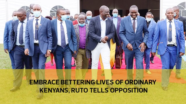 Embrace bettering lives of ordinary Kenyans, Ruto tells Opposition