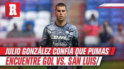 Download Video: Julio González confía en que Pumas pueda reencontrarse con el gol vs Atlético de San Luis