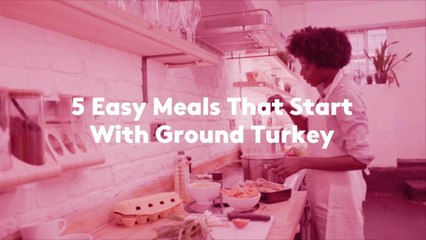 5 Easy Meals That Start With Ground Turkey